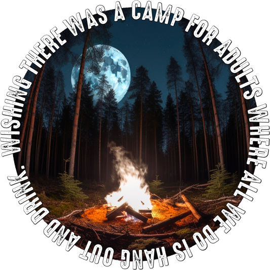 Wishing There Was A Camp For Adults Novelty Sign