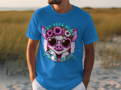 Over Here Being Fat and Sassy T-shirt