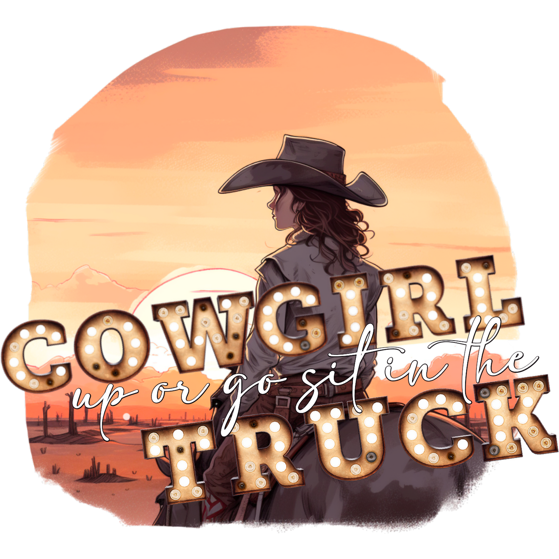 Cowgirl Up Or Go Sit In The Truck product