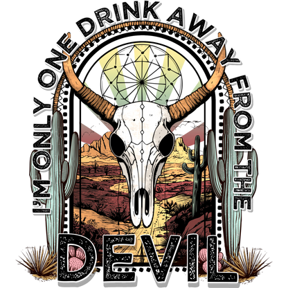 I'm Only One Drink Away From The Devil wall art