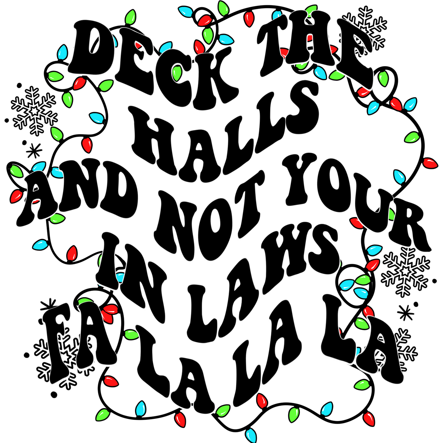Deck the Halls and Not Your In Laws Fa La La La La product