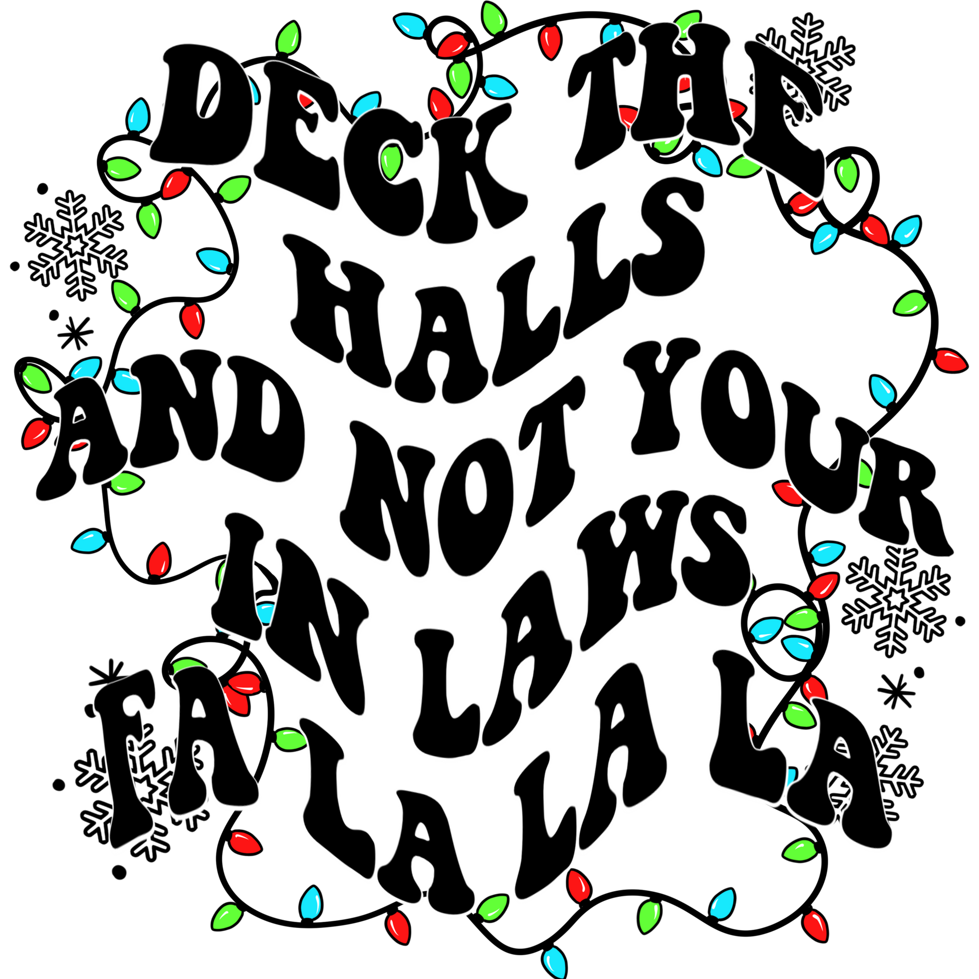 Deck the Halls and Not Your In Laws Fa La La La La product