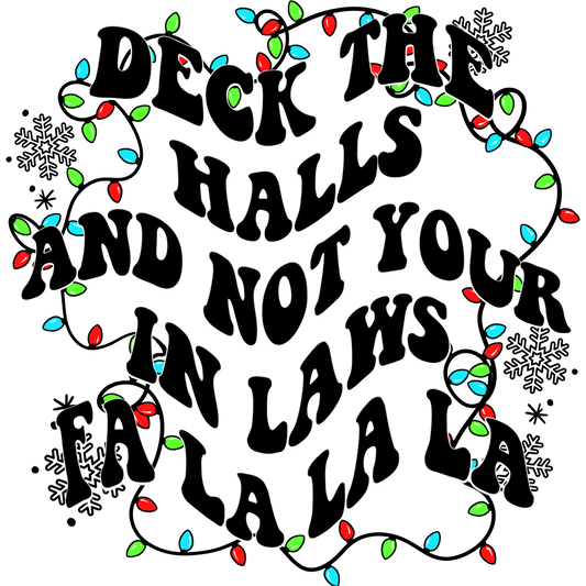 Deck the Halls and Not Your In Laws Fa La La La La product