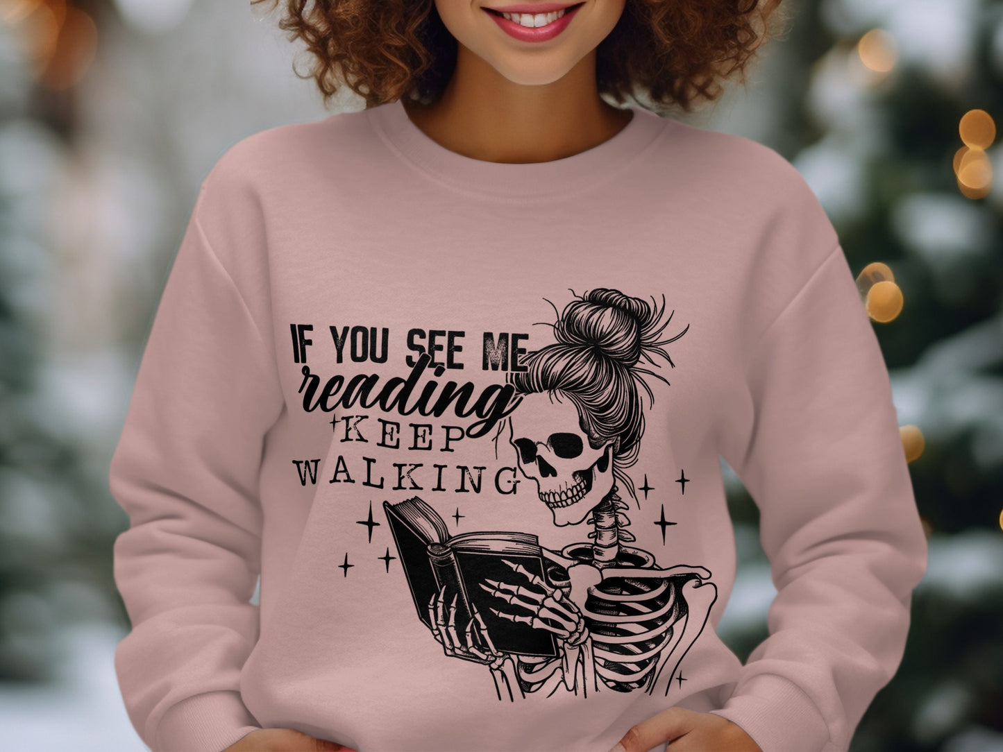 If You See Me Reading Keep Walking Sweatshirt