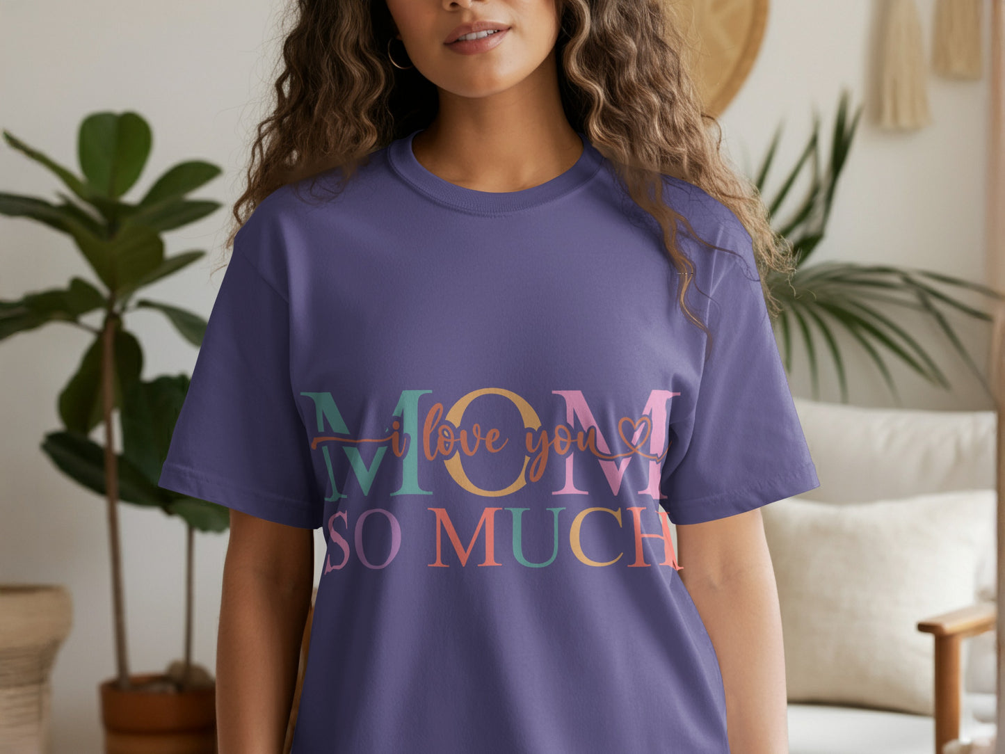I Love You So Much Mom Colorful Graphic T-Shirt