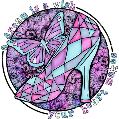 A Dream Is A Wish Your Heart Makes Artistic Design