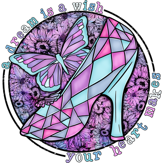 A Dream Is A Wish Your Heart Makes Artistic Design