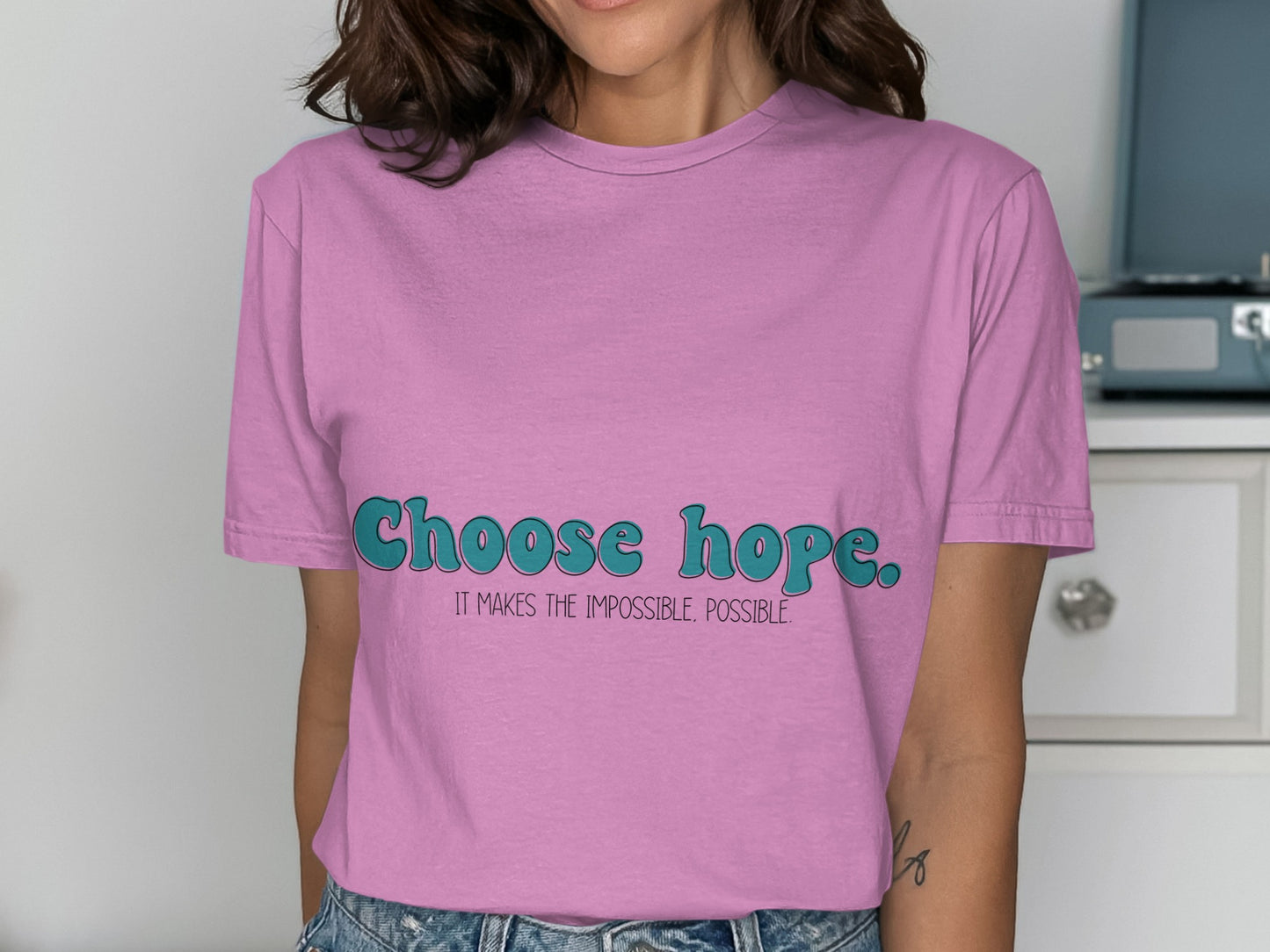 Choose Hope It Makes the Impossible Possible Shirt