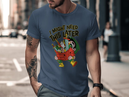 I Might Need This Later Graphic Tee Shirt