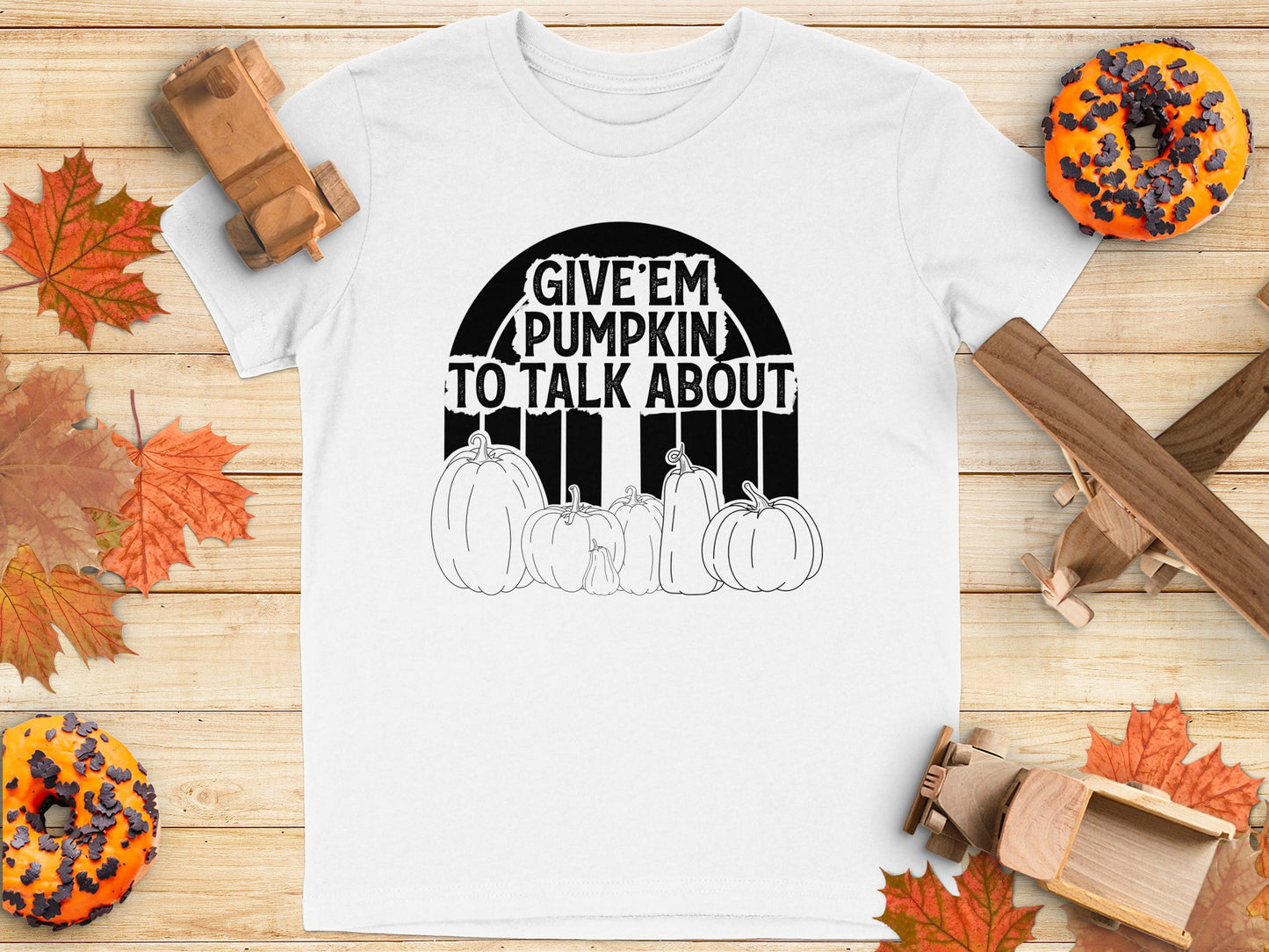 Give Em Pumpkin to Talk About T-shirt