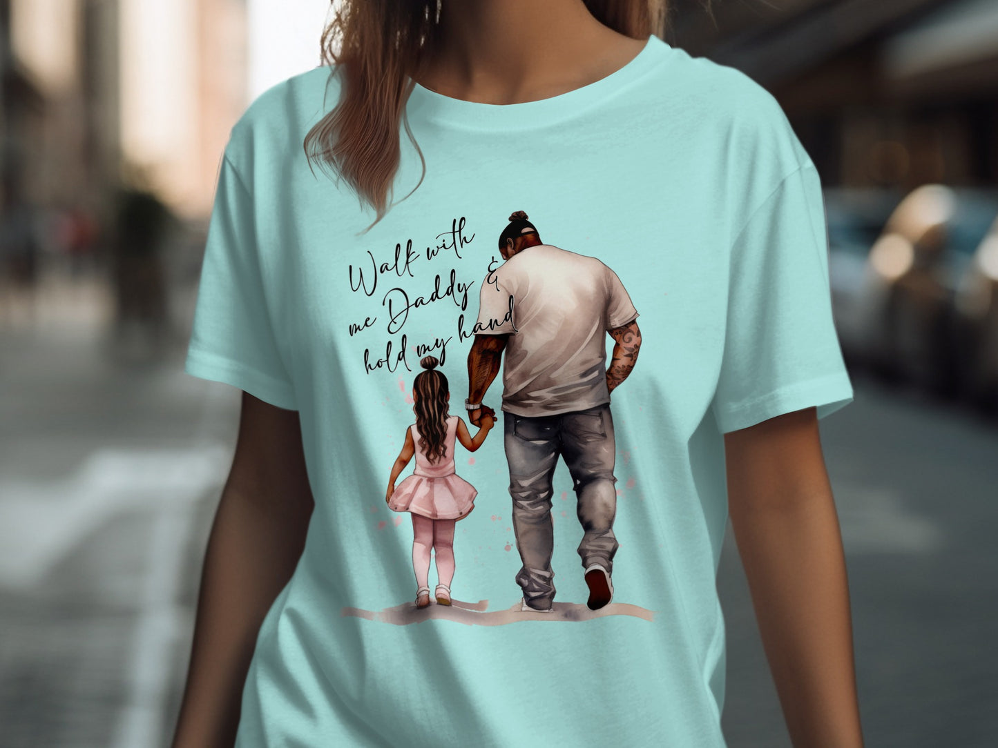 Walk with me Daddy always hold my hand t-shirt