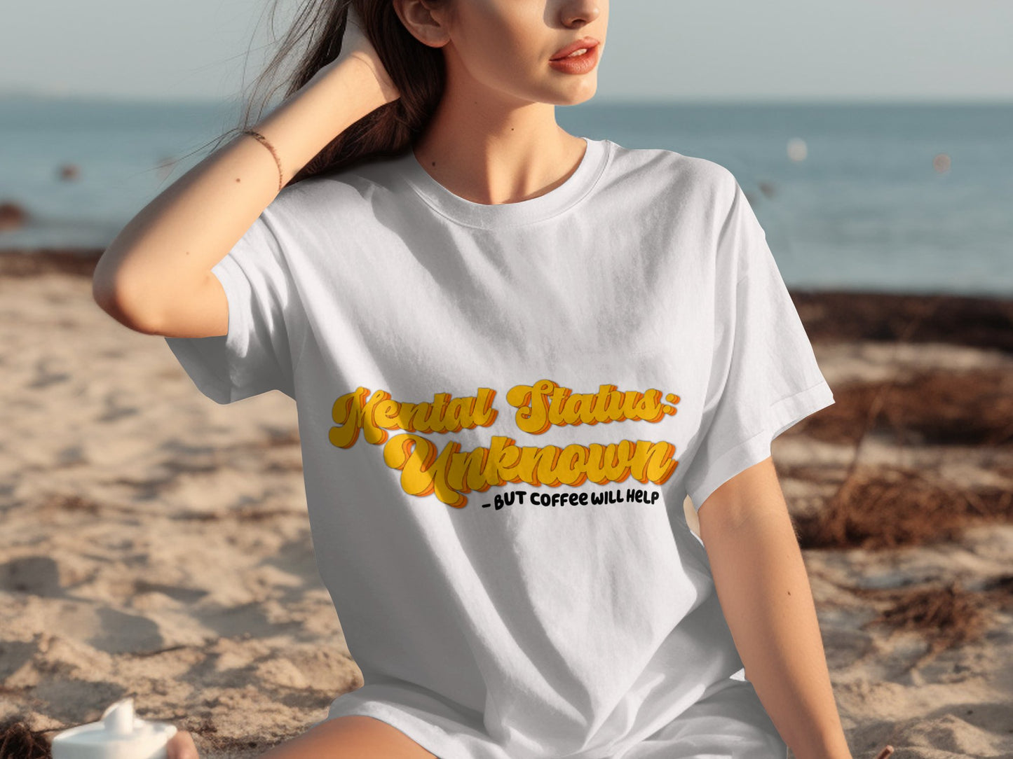 Mental Status Unknown But Coffee Will Help Shirt