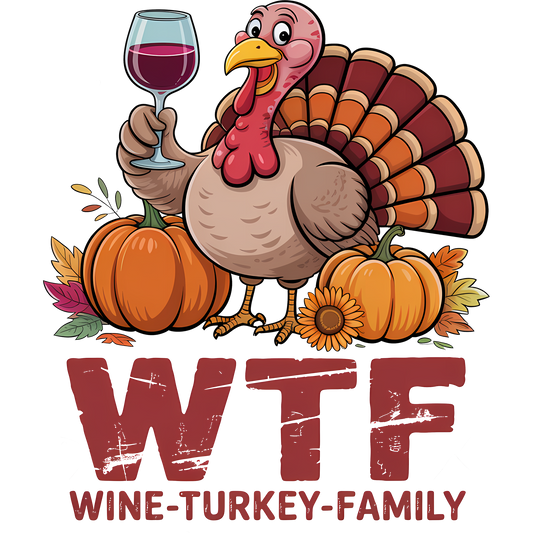 Turkey With Wine And Pumpkins Family Humor Design