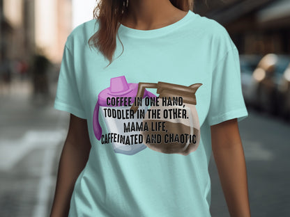 Coffee In One Hand Toddler In The Other T-Shirt