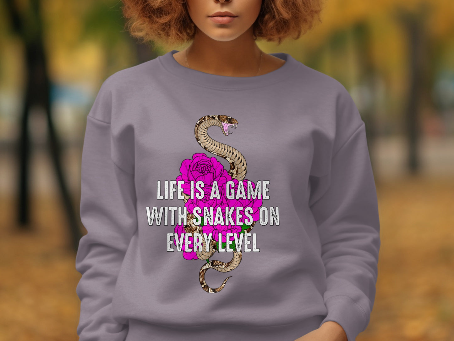 Life is A Game With Snakes On Every Level sweatshirt