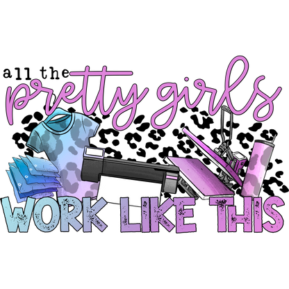 All The Pretty Girls Work Like This product