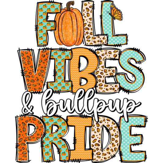 Fall Vibes and Bullpup Pride Graphic Design Apparel