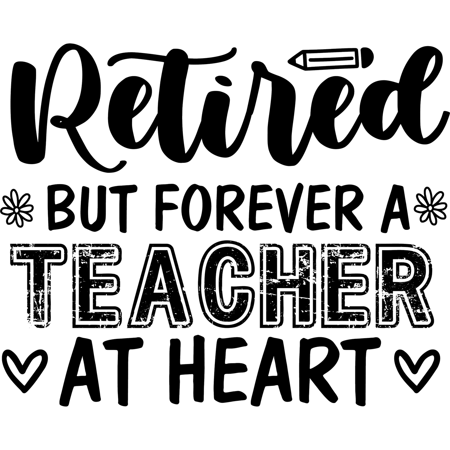 Retired But Forever a Teacher at Heart product