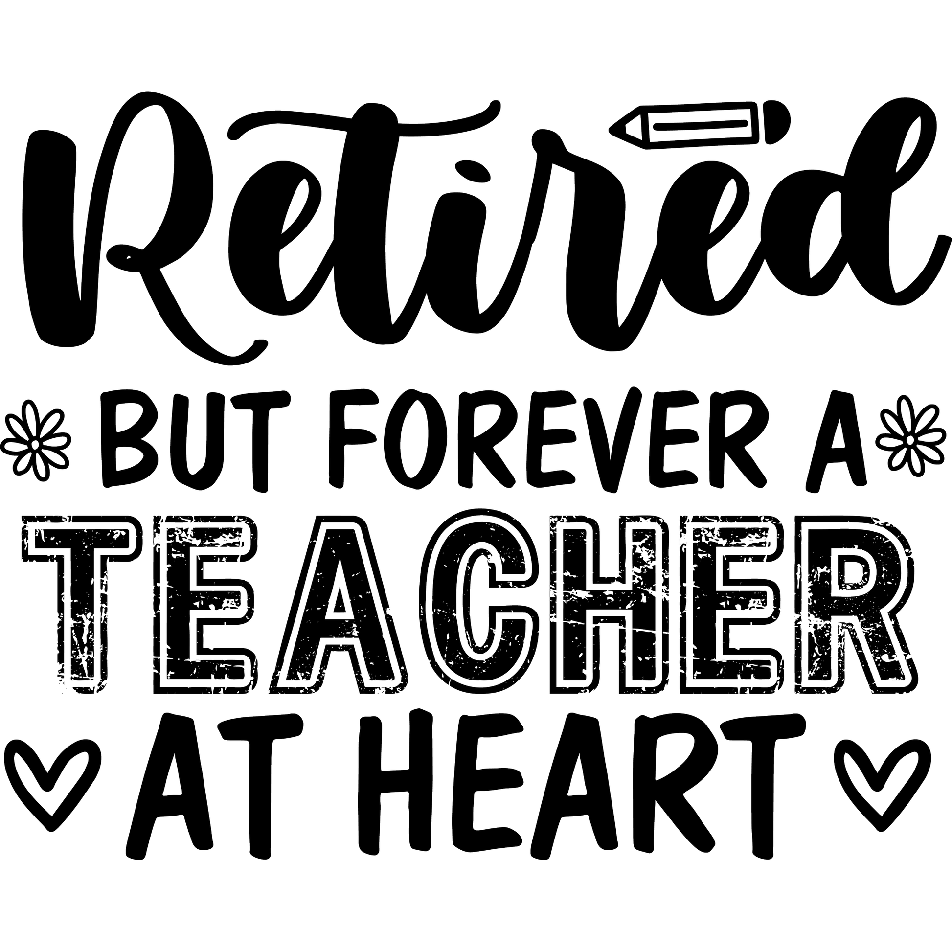 Retired But Forever a Teacher at Heart product