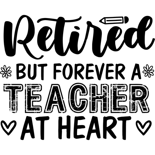 Retired But Forever a Teacher at Heart product