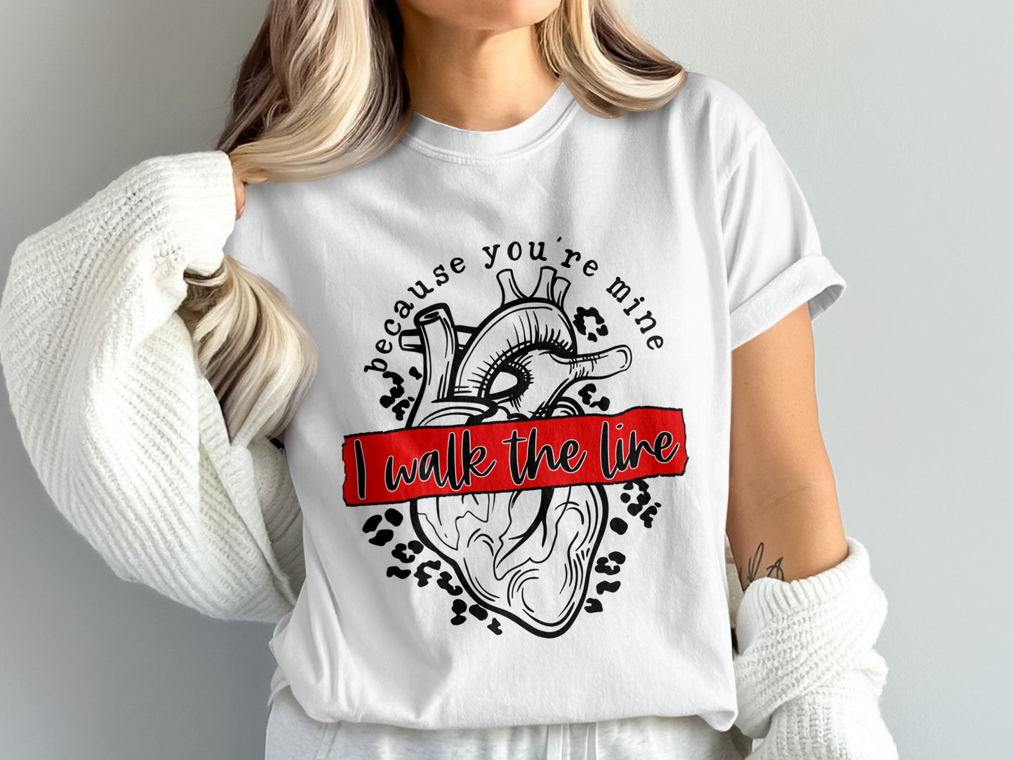 Because You're Mine I Walk the Line T-shirt