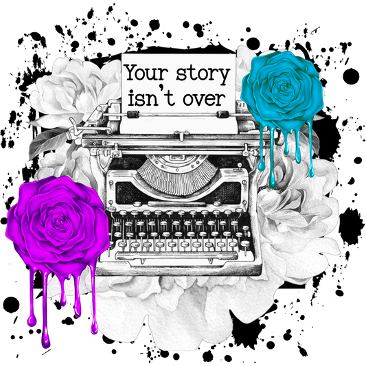 Your Story Isn't Over Typewriter Poster Art