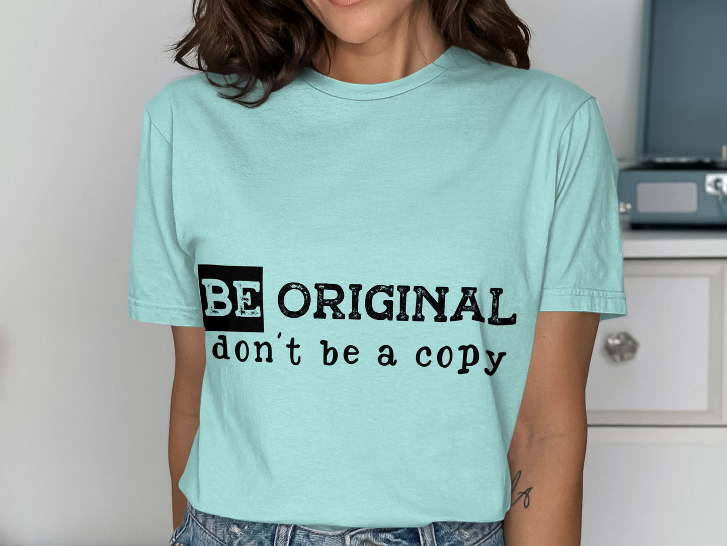 BE ORIGINAL don't be a copy casual slogan t-shirt