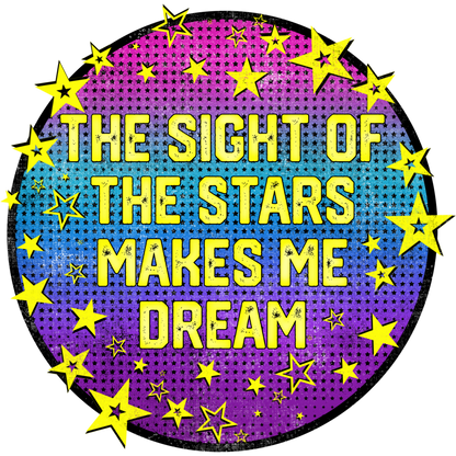 The sight of the stars makes me dream graphic print