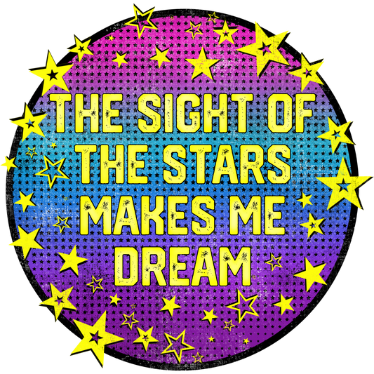 The sight of the stars makes me dream graphic print