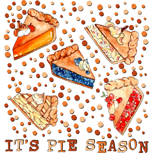 Mouthwatering Slices It's Pie Season Poster