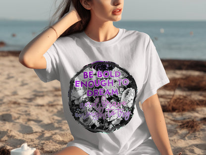 Be Bold Enough to Dream Graphic Tee product
