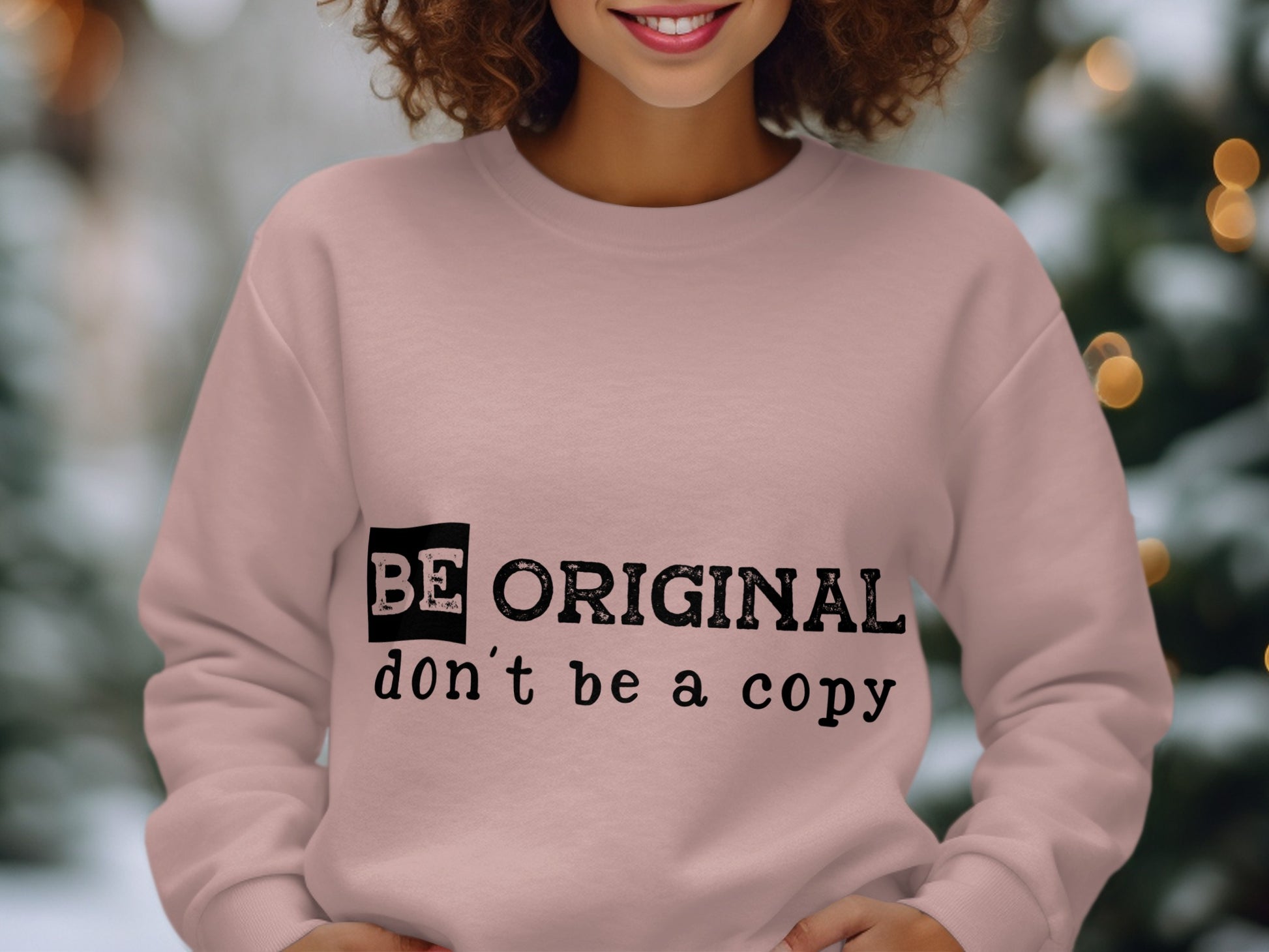 BE ORIGINAL don't be a copy sweatshirt