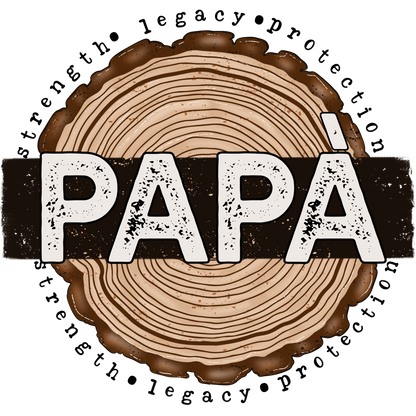 Strength Legacy Protection Papá Graphic Design