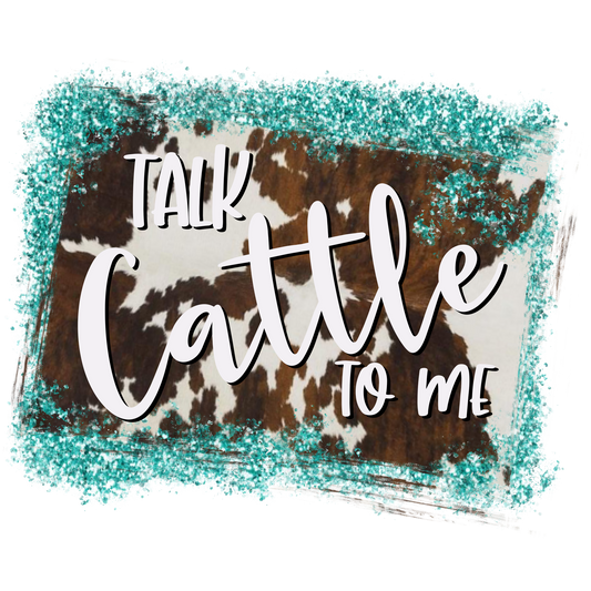 Talk Cattle To Me Glitter Design Digital Print