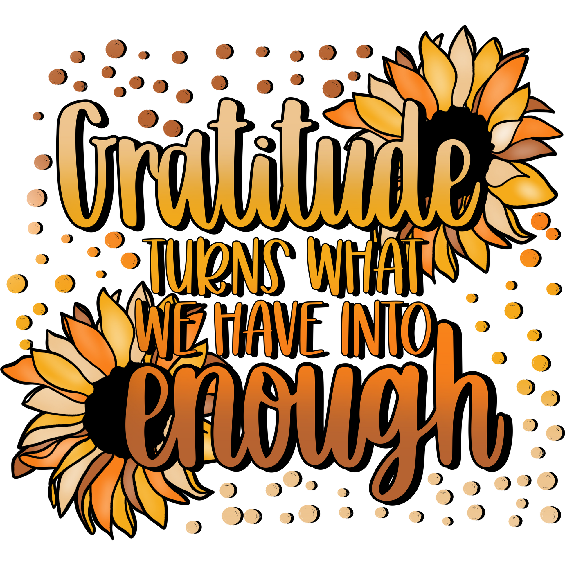 Gratitude Turns What We Have Into Enough product