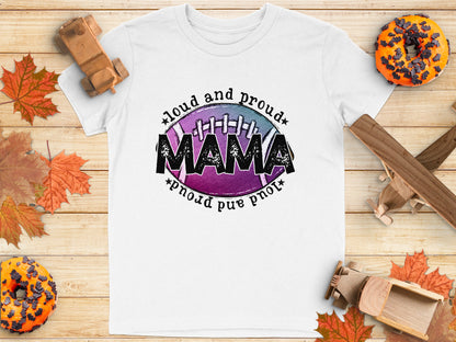 Loud and Proud Mama Football Graphic Tee Shirt product