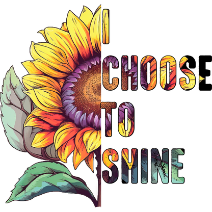 I Choose to Shine Sunflower Inspirational Art