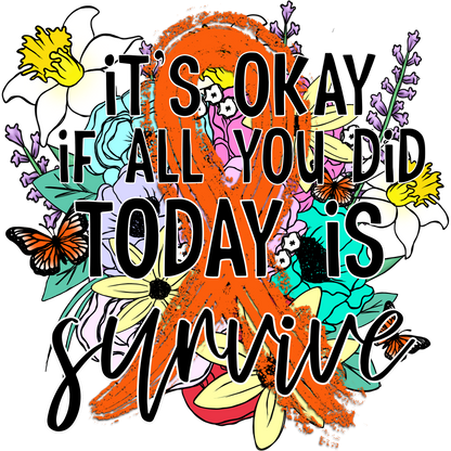 It's Okay If All You Did Today Is Survive Poster