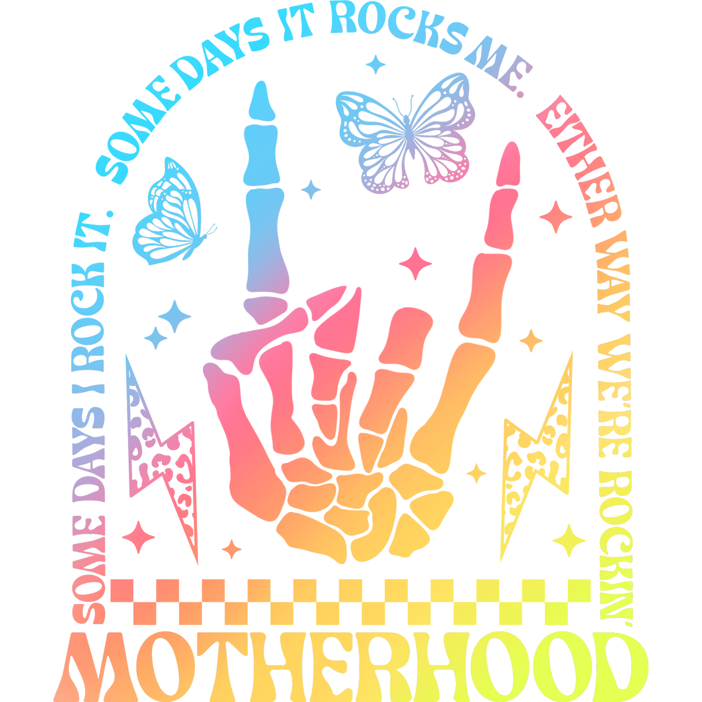 Some Days It Rocks Me Either Way We're Rockin Motherhood