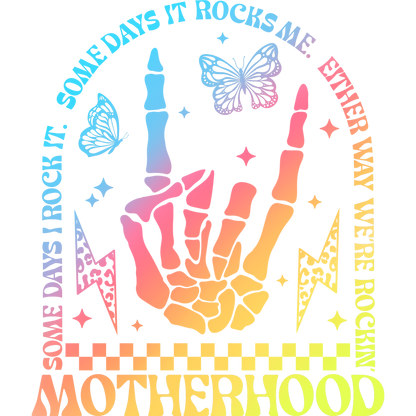 Some Days It Rocks Me Either Way We're Rockin Motherhood