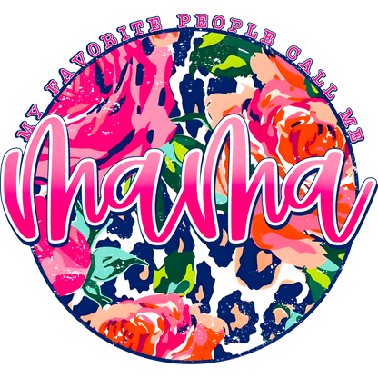 My Favorite People Call Me Mama Floral Graphic Design