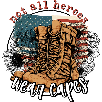 Not All Heroes Wear Capes Patriotic Boots Design