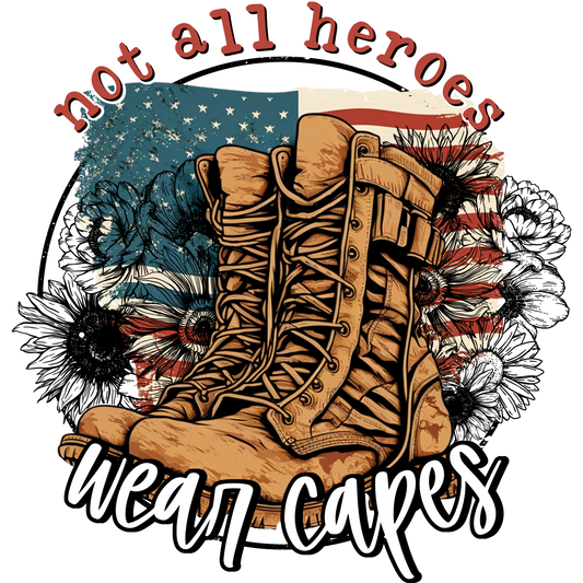 Not All Heroes Wear Capes Patriotic Boots Design