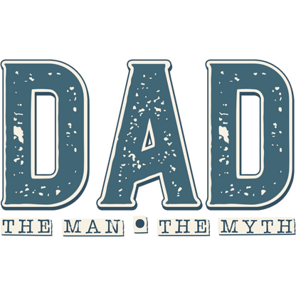 Dad The Man The Myth Graphic Design product