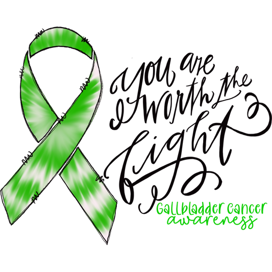 You Are Worth the Fight Gallbladder Cancer Awareness