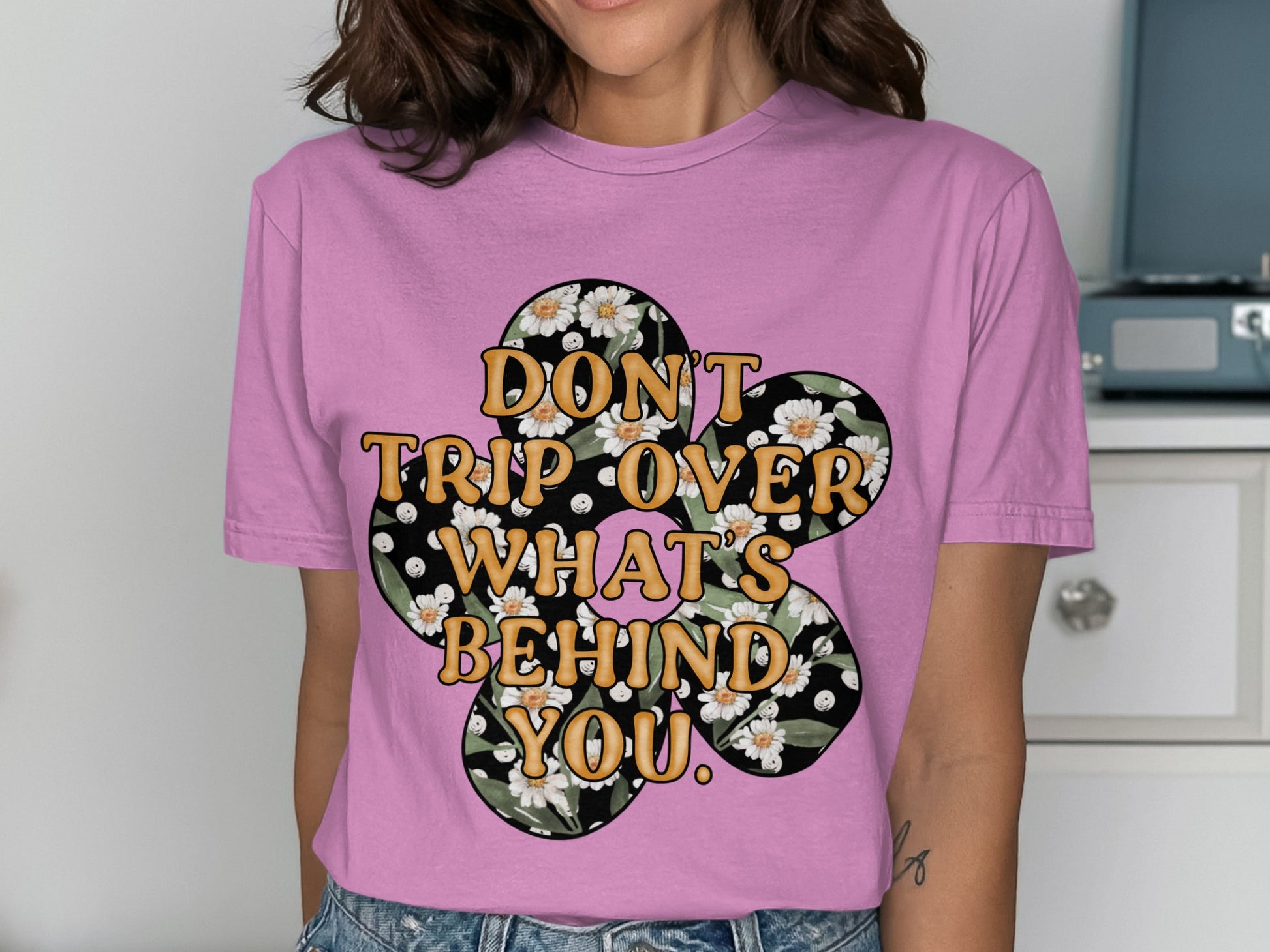 Motivational Quote Don't Trip over Behind You Shirt