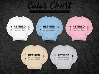 Retired Under New Management Now Request Light Sweatshirt