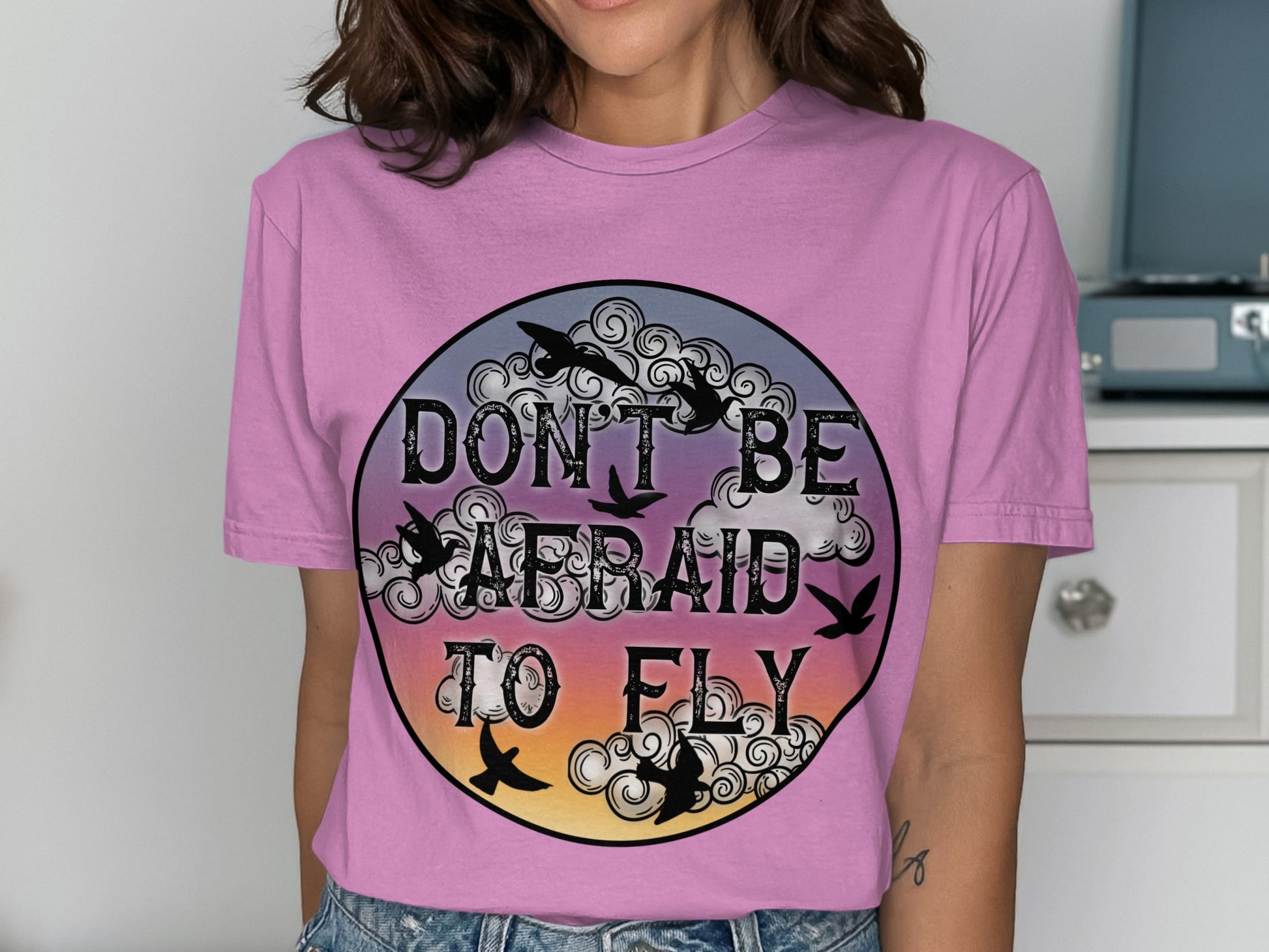 Don't Be Afraid To Fly Inspirational Shirt