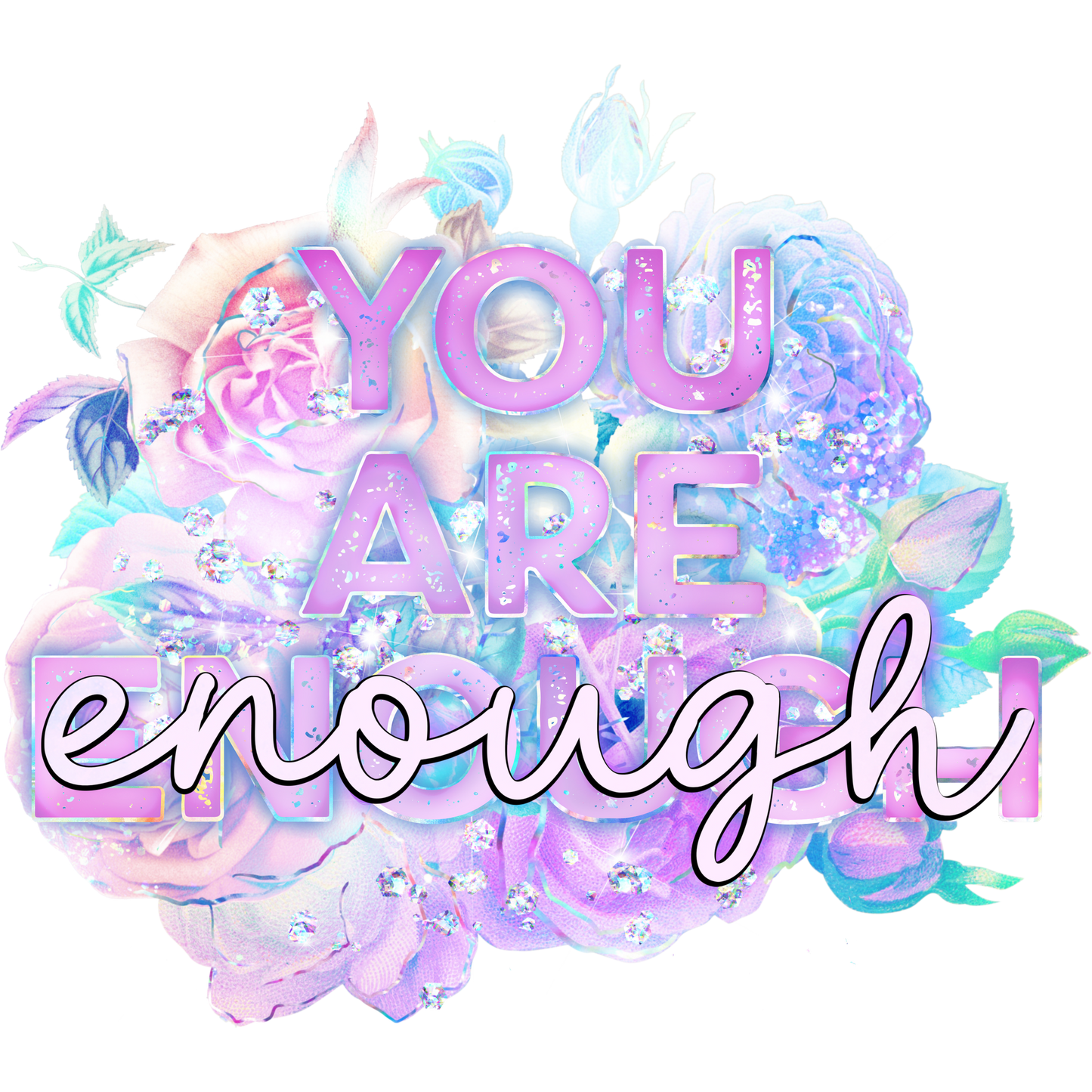 You Are Enough Colorful Floral Design Art Print