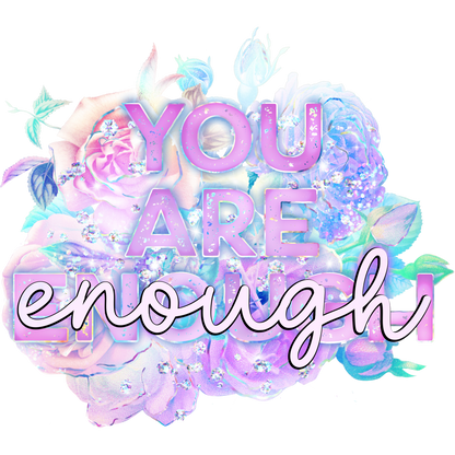 You Are Enough Colorful Floral Design Art Print